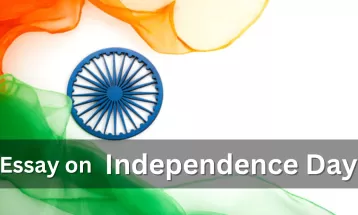 Essay on Independence Day || Speech on Independence Day in English