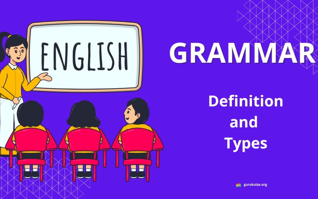 What is Grammar? Definition and Types