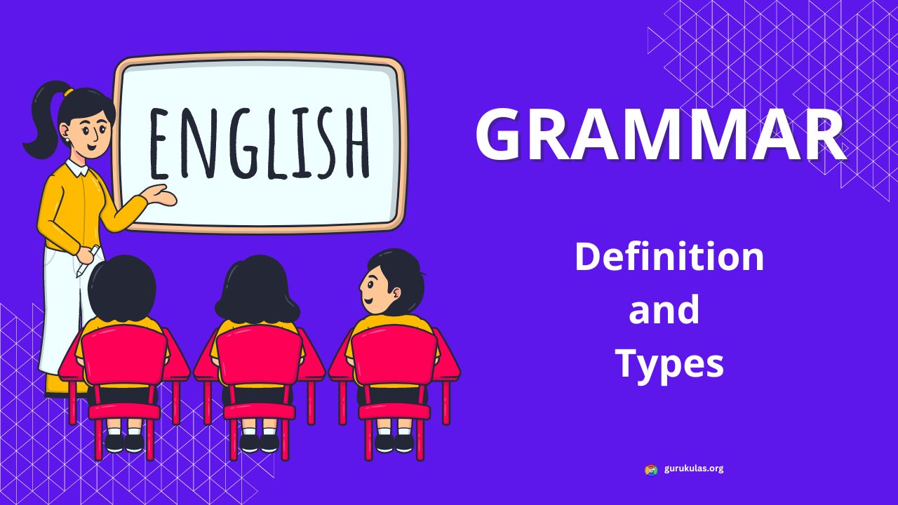 What is Grammar? Definition and Types