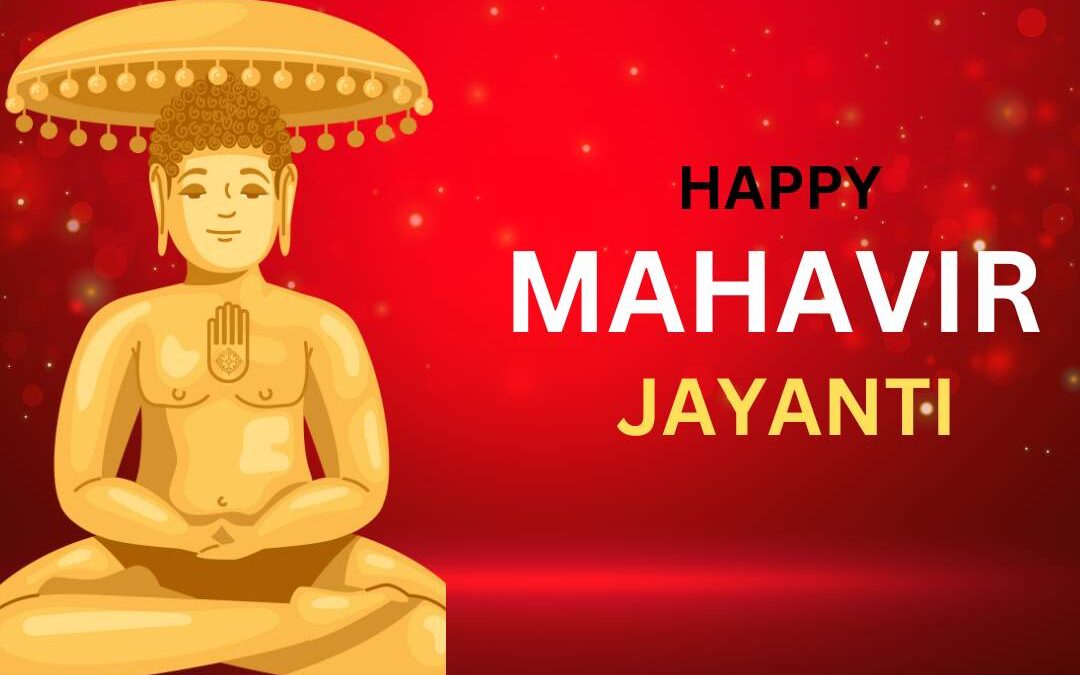 Mahavir Jayanti: The Birth and Teachings of Lord Mahavir